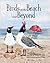 Birds at the Beach and Beyond