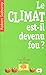 Le CLIMAT est-il devenu fou ?