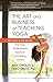 The Art and Business of Teaching Yoga (revised) by Amy Ippoliti