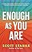 Enough as You Are