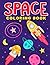 Space Coloring Book: Color ...