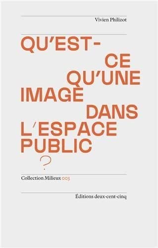 Qu'est-ce qu'une Image dans l'Espace Public? /franCais (Paperback)
