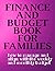 Finance and budget book for families: How to manage and align with the weekly and monthly budget : blank lines notebook 100 pages size : 8.5 X 11