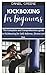 KICKBOXING FOR BEGINNERS: T...