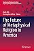 The Future of Metaphysical ...