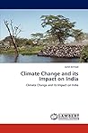 Climate Change and its Impact on India: Climate Change and its Impact on India