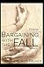 Bargaining with the Fall