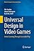 Universal Design in Video Games by Adam Palmquist