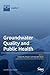 Groundwater Quality and Pub...