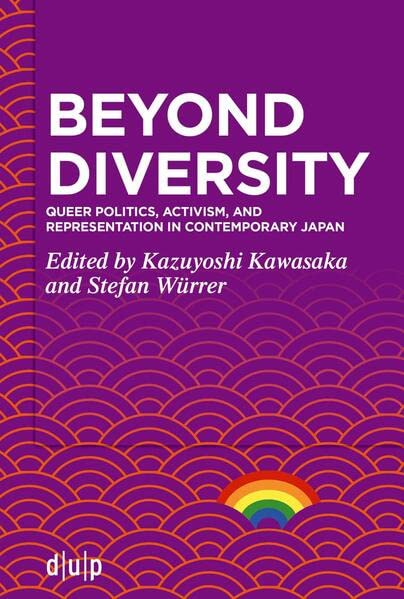 Beyond Diversity: Queer Politics, Activism, and Representation in Contemporary Japan (Paperback)