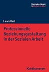Professionelle Beziehungsgestaltung in Der Sozialen Arbeit (German Edition)