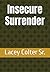 Insecure Surrender
