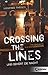 Crossing the Lines - Uns ge...