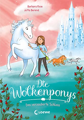 Die Wolkenponys (Band 3) - Das verzauberte Schloss: Erstlesebuch mit magischen Ponys für Kinder ab 7 Jahren (German Edition)