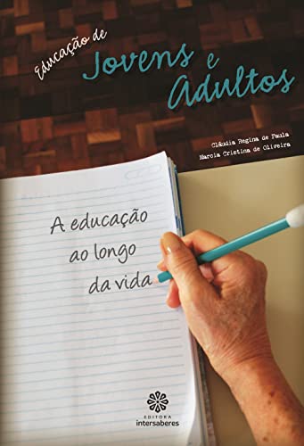 Educacao de Jovens e Adultos: A Educacao ao Longo da Vida (Paperback)