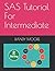 SAS Tutorial For Intermediate