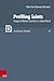 Profiling Saints: Images of Modern Sanctity in a Global World (Refo500 Academic Studies R5as, 97)