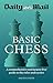 Daily Mail Basic Chess: A comprehensive and jargon-free guide to the rules and tactics