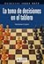 La toma de decisiones en el tablero (Jaque Mate/ Checkmate) (Spanish Edition)