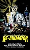 Re-Animator: The Novelization Re-Animator: The Novelization