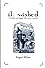 ill-wished: Witchcraft and ...