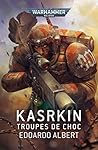 Kasrkin, Troupes ...