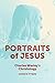 Portraits of Jesus: Charles...