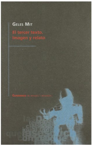 EL TERCER TEXTO. IMAGEN Y RELATO (Paperback)