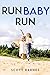 Run Baby, Run