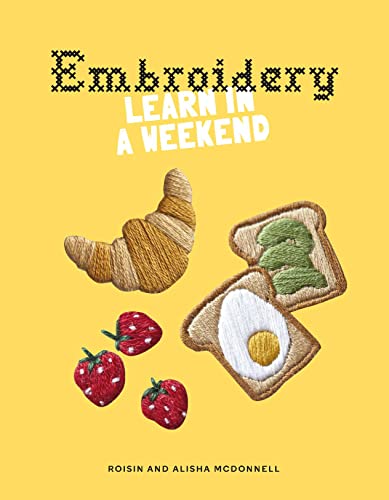 Embroidery: Learn in a Weekend (Paperback)