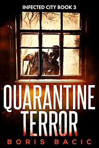 Quarantine Terror (Infected City, #3)