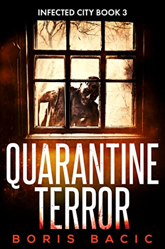 Quarantine Terror (Infected City, #3)