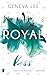 Royal Kiss (Royal, #5)