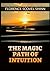 The Magic Path of Intuition