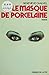 Le Masque de porcelaine