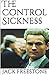 The Control Sickness