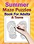 Summer Maze Puzzles Book Fo...