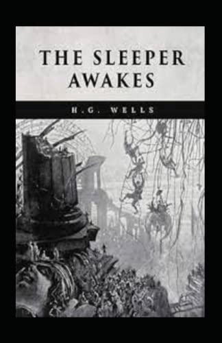 The Sleeper Awakes Illustrated