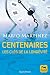 Centenaires. Les clés de la...