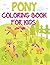 Pony Coloring Book for Kids...