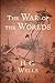 The War of the Worlds Novel by H. G. Wells :(unique Annotated Edition)