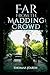 Far from the Madding Crowd:(Annotated Edition)