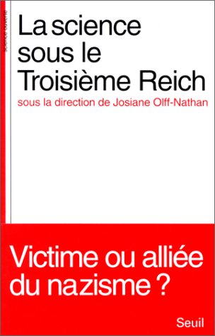 La Science sous le Troisième Reich: Victime ou alliée du nazisme? (Science ouverte) (French Edition)