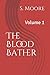 The Blood Bather: Volume 1