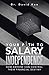 Your Path to Salary Independence by Dr David Kuo