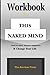 Workbook for This Naked Mind by The Review Press