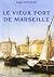 Le vieux-port de Marseille