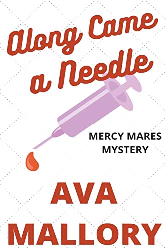 Along Came a Needle (Mercy Mares Mystery)
