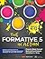 The Formative 5 in Action, Grades K-12: Updated and Expanded From The Formative 5: Everyday Assessment Techniques for Every Math Classroom (Corwin Mathematics Series)