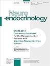 Enets 2011 Consensus Guidelines for the Management of Patients With Digestive Neuroendocrine Tumors: Special Topic Issue: Neuroendocrinology 2012, No. 2